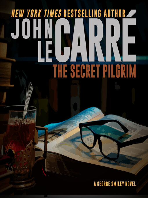 Title details for The Secret Pilgrim by John Le Carré - Wait list